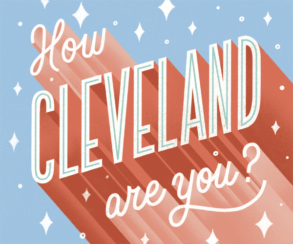 How Cleveland Are You